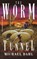 The Worm Tunnel, Michael Dahl - Paperback - 9781416986676