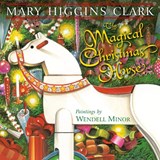 The Magical Christmas Horse - Mary Higgins Clark - 9781416994787