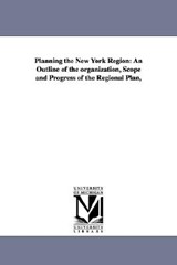 Planning the New York Region - Thomas Adams - 9781418187194