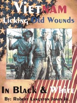 Vietnam, In Black & White - Robert Langston Jones Jr. - 9781418482725