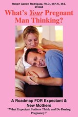 What's Your Pregnant Man Thinking? - Robert Rodriguez - 9781418491093