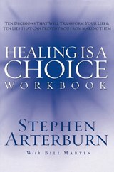 Healing is a Choice Workbook - Stephen Arterburn - 9781418501945