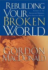 Rebuilding Your Broken World - Gordon MacDonald - 9781418517199