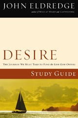 Desire Study Guide - ELDREDGE,  John - 9781418528577