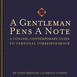 A Gentleman Pens a Note - John Bridges ; Bryan Curtis - 9781418530433