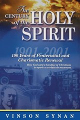 The Century of the Holy Spirit - Vinson Synan - 9781418532376