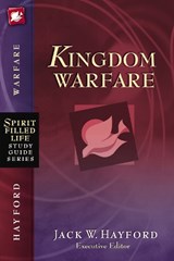 Kingdom Warfare - Jack W. Hayford - 9781418533267