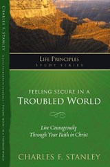 Feeling Secure in a Troubled World - Charles F. Stanley - 9781418543754