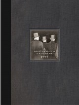 A Gentleman's Calendar 2007 - John Bridges ; Bryan Curtis - 9781418554125