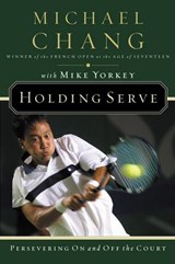 Holding Serve - Michael Chang - 9781418565305
