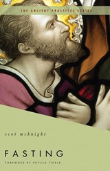 Fasting - Scot McKnight ; Phyllis Tickle - 9781418576134