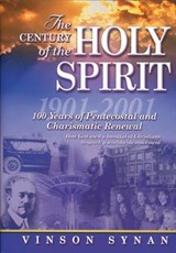 The Century of the Holy Spirit - Vinson Synan - 9781418587536