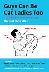 Guys Can Be Cat Ladies Too - Michael Showalter - 9781419706905