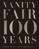 Vanity Fair 100 Years | Graydon Carter | 