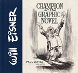 Will Eisner: Champion of the Graphic Novel - Paul Levitz ; Jules Feiffer - 9781419714986
