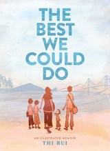 Best We Could Do: An Illustrated Memoir - Thi Bui - 9781419718779