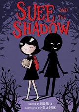 Suee and the Shadow - Ginger Ly - 9781419725647