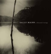 Sally mann: a thousand crossings
