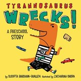 Tyrannosaurus Wrecks!: A Preschool Story - Sudipta Bardhan-Quallen - 9781419733222