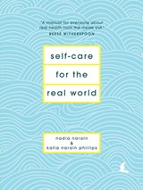Self-Care for the Real World - NARAIN,  Nadia ; Narain Phillips, Katia - 9781419736773
