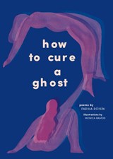 How to Cure a Ghost - Fariha Roisin - 9781419737565