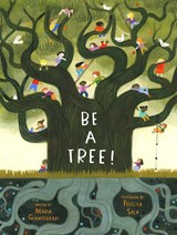 Be a Tree! - Maria Gianferrari - 9781419744228