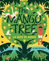 The Mango Tree (La mata de mango) - Edel Rodriguez - 9781419745867