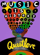 Music Is History - Questlove - 9781419751431