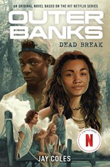 Outer Banks: Dead Break - Jay Coles - 9781419761614