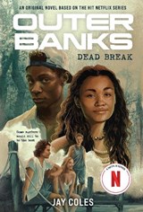 Outer Banks: Dead Break - Jay Coles - 9781419761621