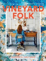 Vineyard Folk - Tamara Weiss ; Amanda Benchley - 9781419763816