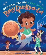 Baby Dunks-a-Lot - Jayson Tatum ; Sam Apple - 9781419771460