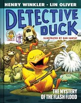 Detective Duck: The Mystery of the Flash Flood (Detective Duck #4) - Henry Winkler ; Lin Oliver - 9781419780516