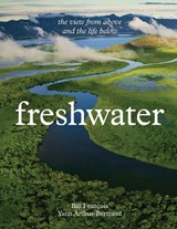 Freshwater - Yann Arthus-Bertrand ; Bill Francois - 9781419787676