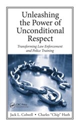 Unleashing the Power of Unconditional Respect - Jack Colwell ; Charles Huth - 9781420099744