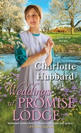 Weddings at Promise Lodge - Charlotte Hubbard - 9781420139464