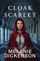 Cloak of Scarlet - Melanie Dickerson - 9781420518900
