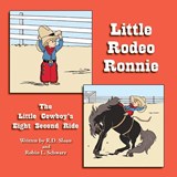 Little Rodeo Ronnie - R D Sloan ; Robin L Schwarz - 9781420855654