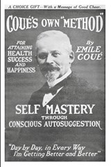 Self Mastery Through Conscious Autosuggestion - Emile Cou ; Emile Coue - 9781420928167
