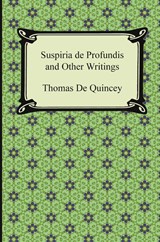 Suspiria de Profundis and Other Writings - Thomas de Quincey - 9781420940558