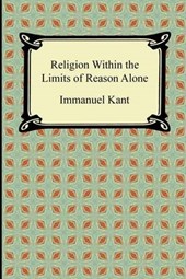 Religion Within the Limits of Reason Alone