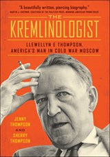 The Kremlinologist - Jenny Thompson ; Sherry Thompson - 9781421424545