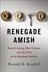 Renegade Amish - Donald B. (Distinguished Professor and Senior Fellow Kraybill - 9781421425122