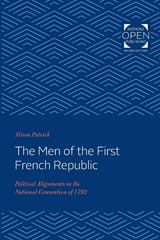 The Men of the First French Republic - Alison Patrick - 9781421433196