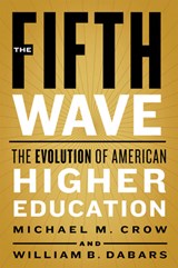 The Fifth Wave - Michael M. (Arizona State University) Crow ; William B. (Arizona State University) Dabars - 9781421438023