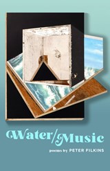 Water / Music - Peter (Bard College at Simon's Rock) Filkins - 9781421440088