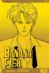 Banana Fish, Vol. 12 - Akimi Yoshida - 9781421502601