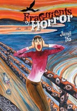 Fragments of Horror - Junji Ito - 9781421580791