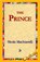 Prince, MACHIAVELLI,  Nicolo - Paperback - 9781421811741