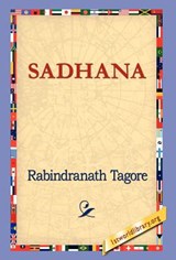 Sadhana - Sir Rabindranath (Writer Tagore - 9781421818047